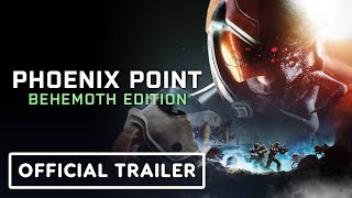 Phoenix Point Behemoth Edition  Official Release Date Trailer [upl. by Aikkan445]