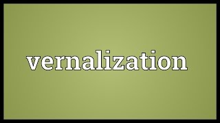 Vernalization Meaning [upl. by Nairb485]