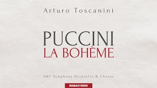 La Bohème  Giacomo Puccini Arturo Toscanini NBC Symphony orchestra amp Chorus [upl. by Terrell]