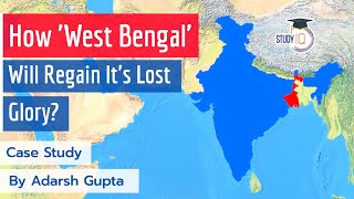 Is West Bengal regaining its lost glory A Case Study of West Bengal  History Present amp Future [upl. by Droffig]