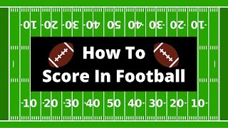 How To Score In American Football  RULES EXPLAINED [upl. by Esoj937]