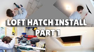 HOW TO INSTALL A LOFT HATCH PART 1 [upl. by Amerak]