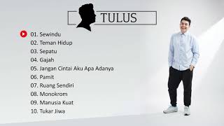 Tulus  Playlist 10 Lagu Terbaik 2022  Tulus Full Album [upl. by Jallier294]