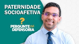 Paternidade socioafetiva O que é Como fazer o reconhecimento [upl. by Deegan]