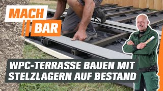 WPCTerrasse bauen auf Bestandsbelag – mit Stelzlagern  OBI [upl. by Adnamar390]