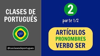 Clases de Portugués  Clase 21  Artículos Pronombres y verbo SER [upl. by Lissy647]