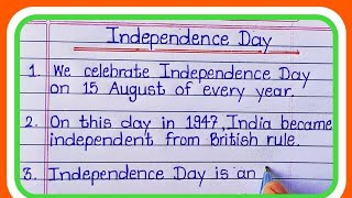 10 Lines On Independence Day 15 August in English Writing [upl. by Trela172]