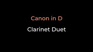 Easy Clarinet Duet quotPachelbels Canon in D” [upl. by Geoffrey]